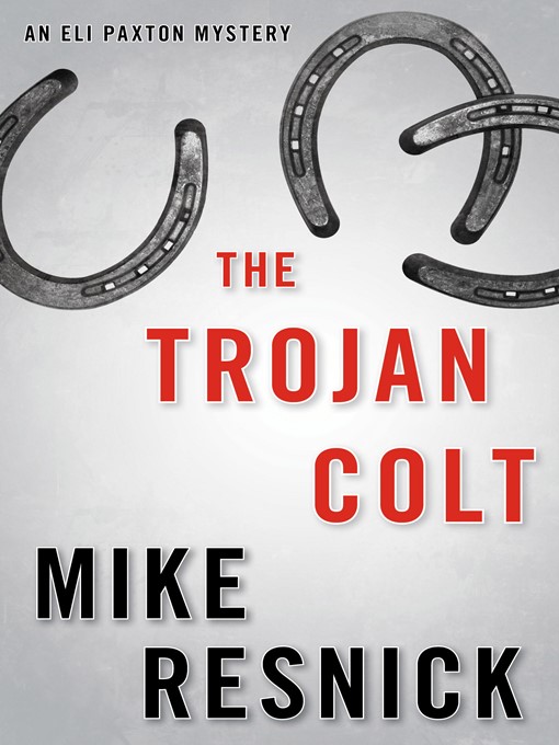 Title details for The Trojan Colt by Mike Resnick - Wait list